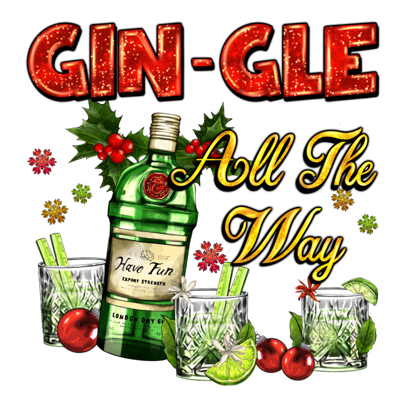 Gin`gle All The Way With Bottle And Cocktails Ladies Tee by AdoDesignShop | Teevron