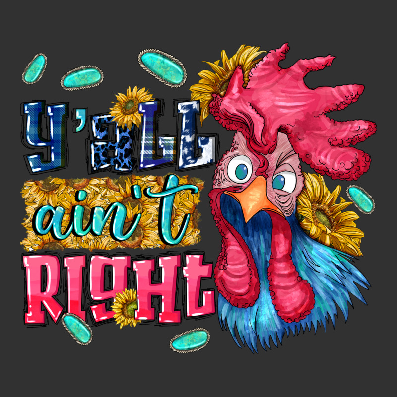 Yall Aint Right With Chicken Urban Heavy Tee by NancyCooperArtShop | Teevron