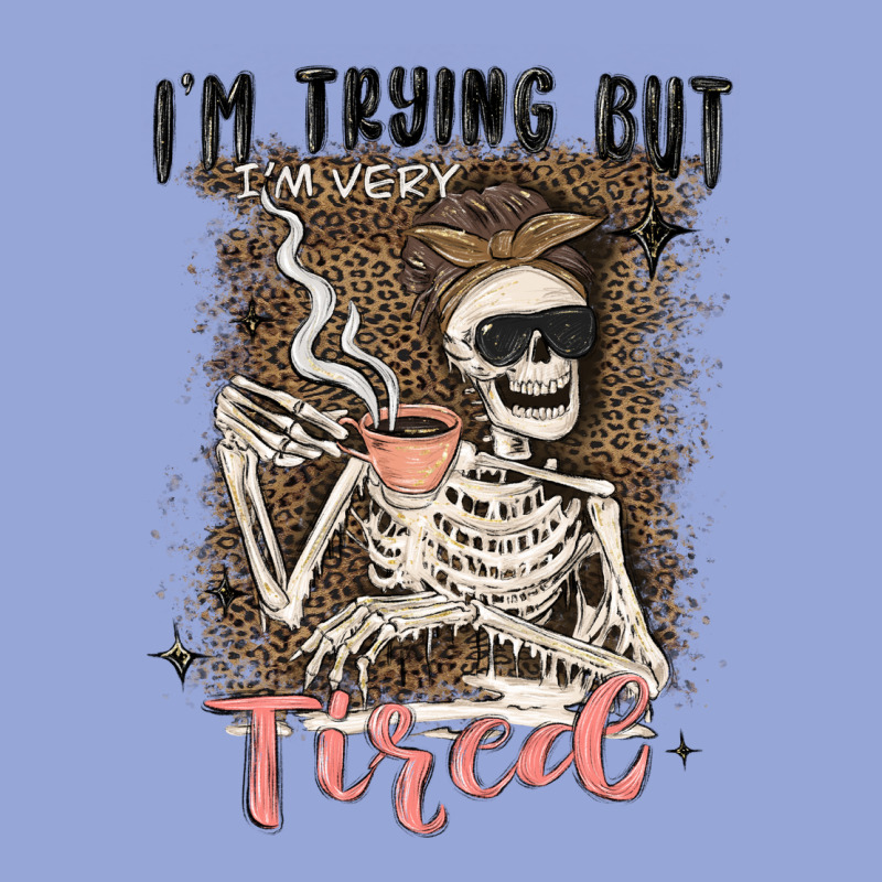 Im Trying But Tired Classic Tee by MaliasSmallBusiness | Teevron