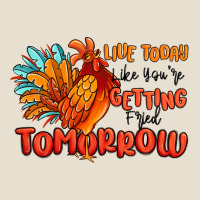 Live Today Like You're Getting Fried Tomorrow Urban Heavy Tee | Teevron