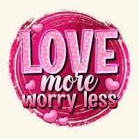 Love More Worry Less Valentine's Day Premium Hoodie | Teevron