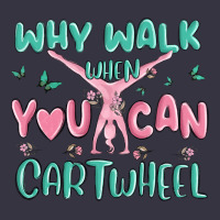 Why Walk Then You Can Cartwheel Vintage Hoodie | Teevron