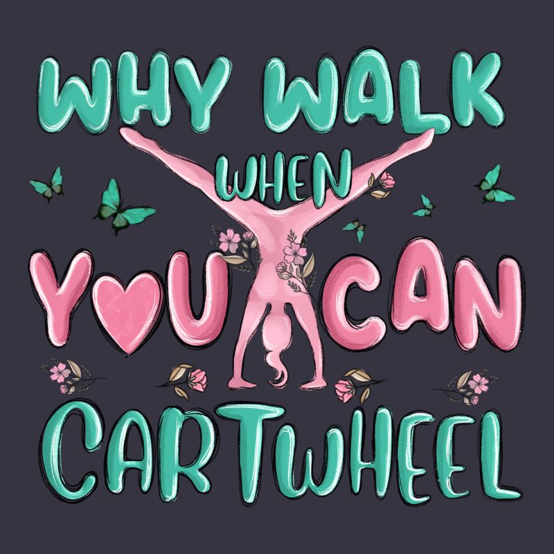 Why Walk Then You Can Cartwheel Vintage Hoodie by MaliasSmallBusiness | Teevron