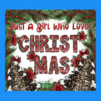 Just A Girl Who Loves Christmas Classic Tee | Teevron