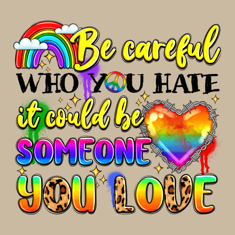 Be Careful Who You Hate It Could Be Someone You Long Sleeve Tee by LillyAllenDesigns | Teevron