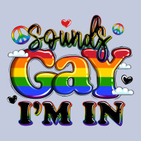 Sounds Gay I'm In Long Sleeve Tee | Teevron