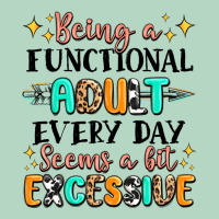 Being A Functional Adult Every Day Seems  A Bit Ex Classic Tee | Teevron