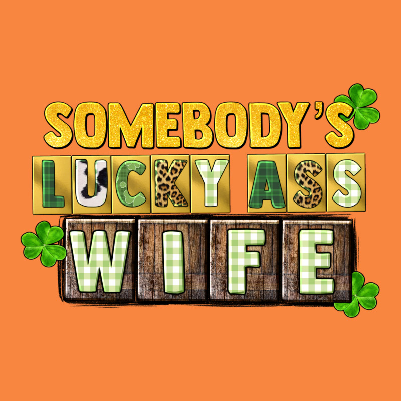 St. Patrick's Somebody's Lucky Ass Wife Premium Sweatshirt by CowGirlArtShop | Teevron