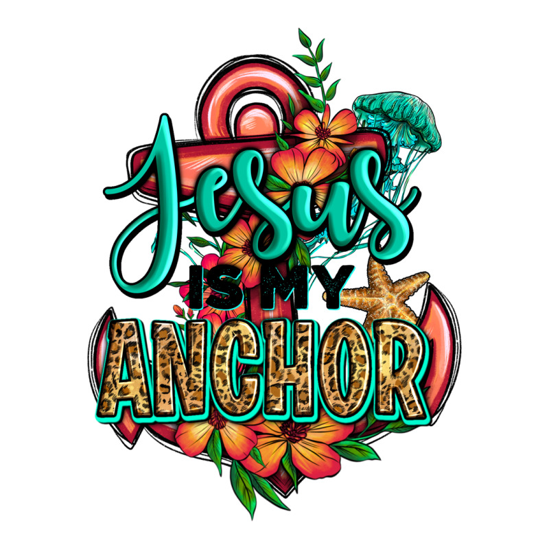 Jesus Is My Anchor Ladies Tee by Jasminsmagicworld | Teevron