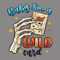 Baby Im A Wild Card Vintage Tee | Teevron