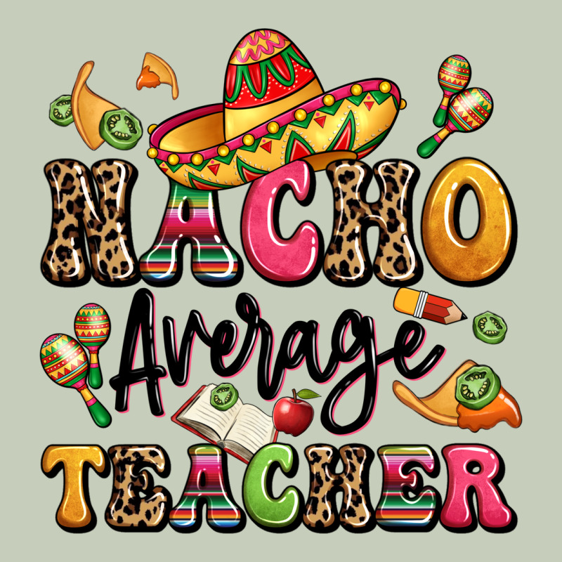 Nacho Average Teacher Long Sleeve Tee by LillyAllenDesigns | Teevron