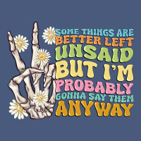 Some Things Are Better Left Unsaid Vintage Hoodie | Teevron