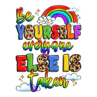 be yourself everyone else in taken | Teevron