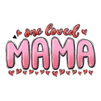 one loved mama | Teevron
