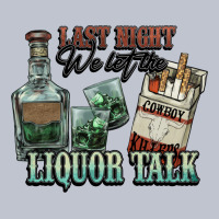 Last Night We Let The Liquor Talk Cowboy Premium Hoodie | Teevron