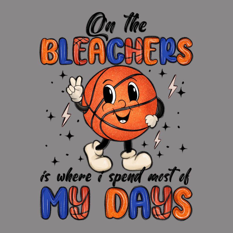 On The Bleachers Is Where I Spend Most Of My Days Vintage Tee by MaliasSmallBusiness | Teevron