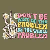 Dont Be Part Of The Problem Vintage Hoodie | Teevron