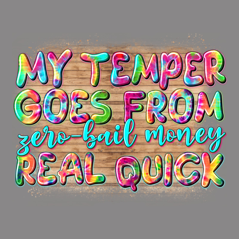 My Temper Goes From Zerobail Money Real Quick Vintage Tee by NancyCooperArtShop | Teevron