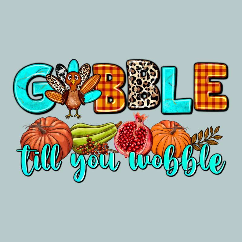 Gobble Till You Wobble Heavy Core Tee by AdoDesignShop | Teevron