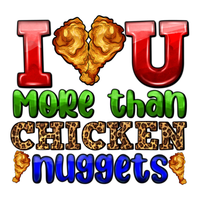 I Love You More Than Chicken Nuggets Premium Tee by AdoDesignShop | Teevron