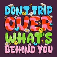 Don't Trip Over What's Behind You Premium Tee | Teevron