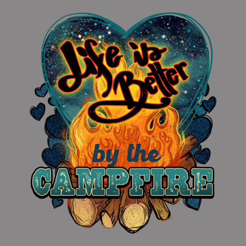 Life Is Better By The Campfire Vintage Tee by NancyCooperArtShop | Teevron
