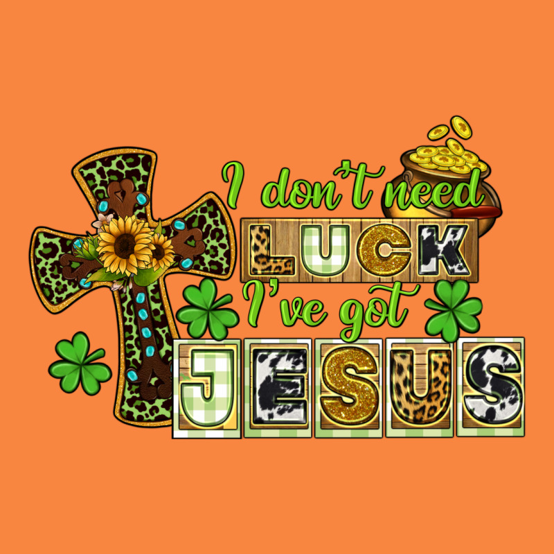I Dont Need Luck Ive Got Jesus Premium Sweatshirt by CowGirlArtShop | Teevron