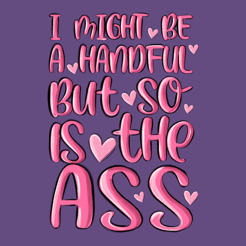 I Might Be A Handful But So Is This Ass Vintage Hoodie by MaliasSmallBusiness | Teevron