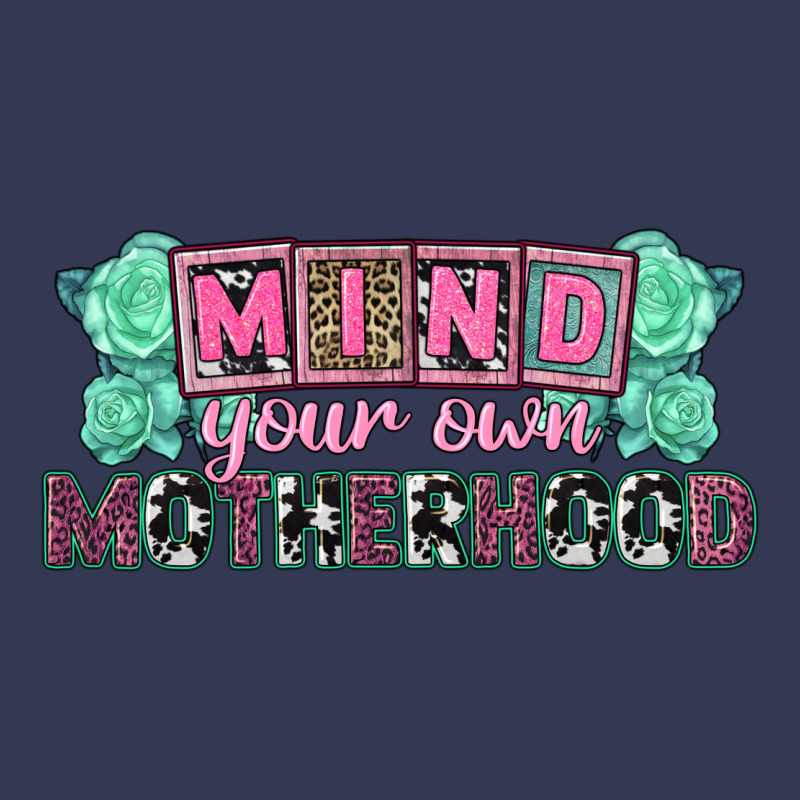 Mind Your Own Motherhood  Mother's Day Heavyweight Hoodie by CowGirlArtShop | Teevron