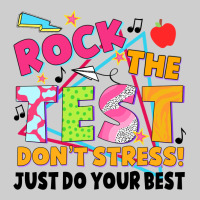 Rock The Test Don't Stress! Just Do Your Best Premium Tee | Teevron