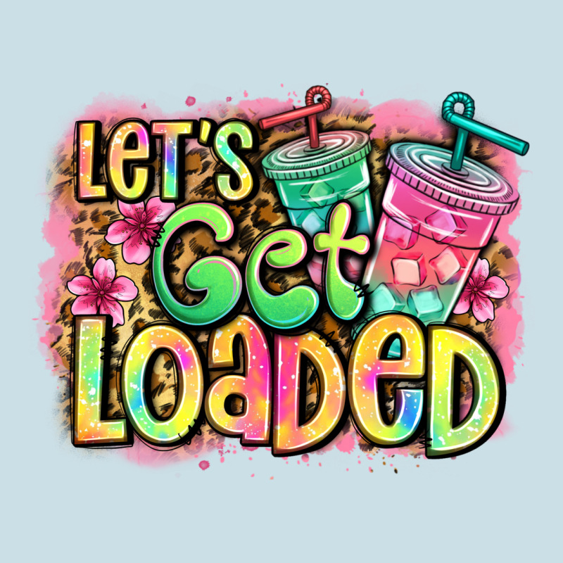 Let's Get Loaded Ladies Tee by Jasminsmagicworld | Teevron