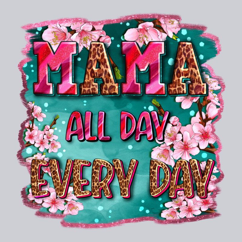 Mama All Day Everyday Heavyweight Sweatshirt by LillyAllenDesigns | Teevron