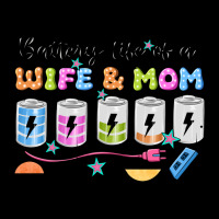 Battery Life Of A Wife & Mom Premium Tee | Teevron