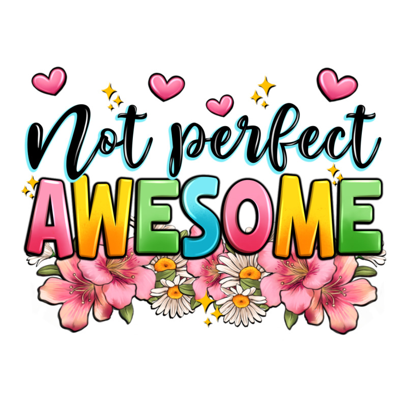 Not Perfect Awesome Premium Tee by JahusDesignShop | Teevron
