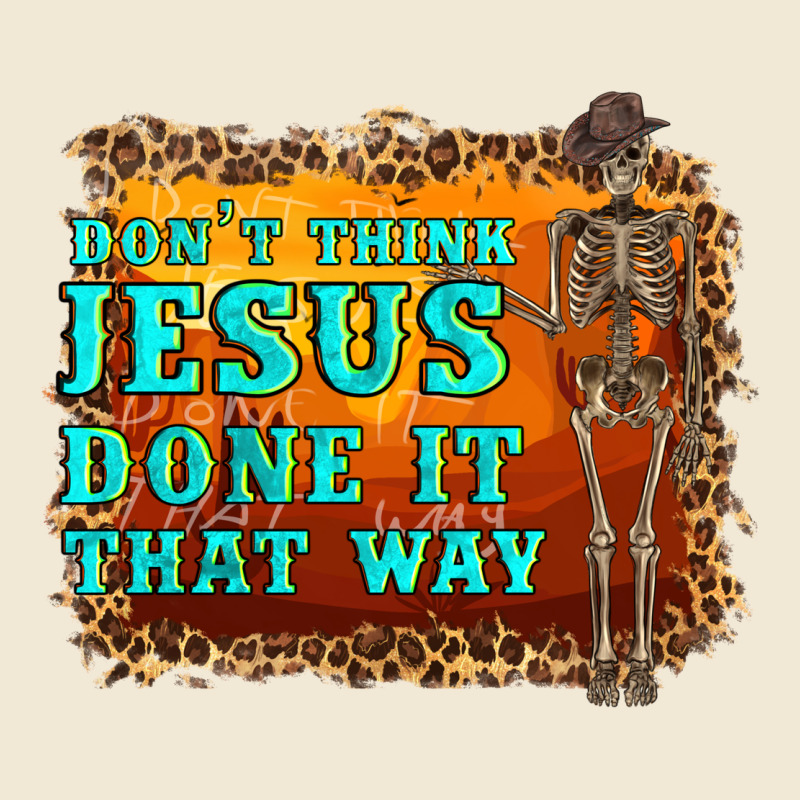 Don't Jesus Done It That Way Western Skeleton Ladies Tee by Artiststas | Teevron
