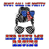 just call me pretty and take me racing | Teevron