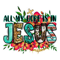 all my hope is in jesus | Teevron