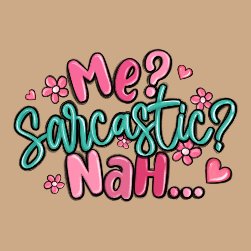 Me Sarcastic Nah... Vintage Hoodie by MaliasSmallBusiness | Teevron