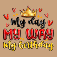 My Day My Way My Birthday Vintage Tee | Teevron