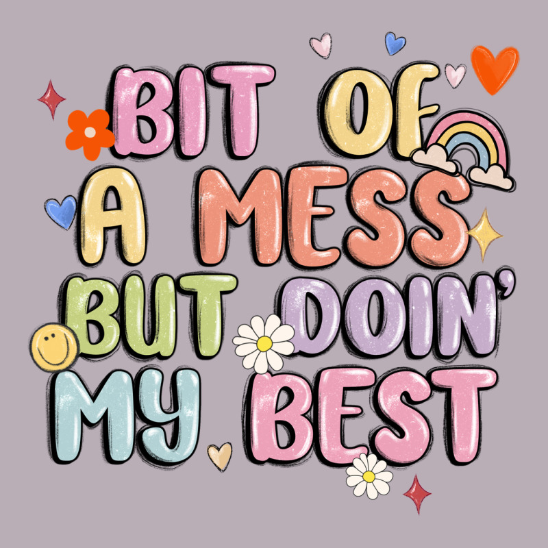 Bit Of A Mess But Doin' My Best Vintage Tee by MaliasSmallBusiness | Teevron