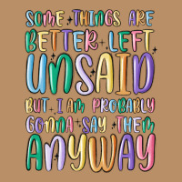 Some Things Are Better Left Unsaid But I'm Probabl Vintage Hoodie | Teevron