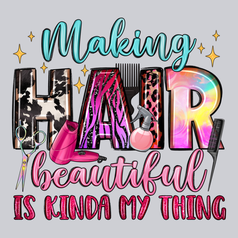 Making Hair Beautiful Is Kinda My Thing Heavyweight Sweatshirt by LillyAllenDesigns | Teevron