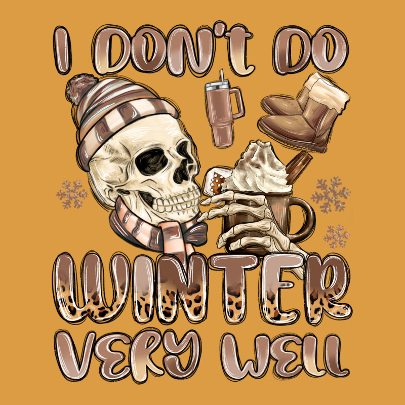 I Don't Do Winter Very Well Urban Heavy Tee by MaliasSmallBusiness | Teevron