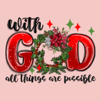 With God All Things Are Possible Urban Heavy Tee | Teevron