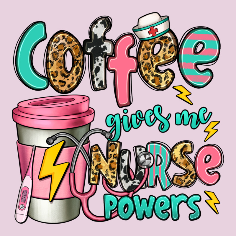 Coffee Gives Me Nurse Powers Ladies Tee by Jasminsmagicworld | Teevron