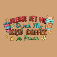Please Let Me Drink My Iced Coffee In Peace Vintage Tee | Teevron