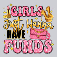 Girls Just Wanna Have Funds Heavyweight Sweatshirt | Teevron