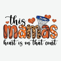 This Mamas Heart Is On That Court Urban Heavy Tee | Teevron