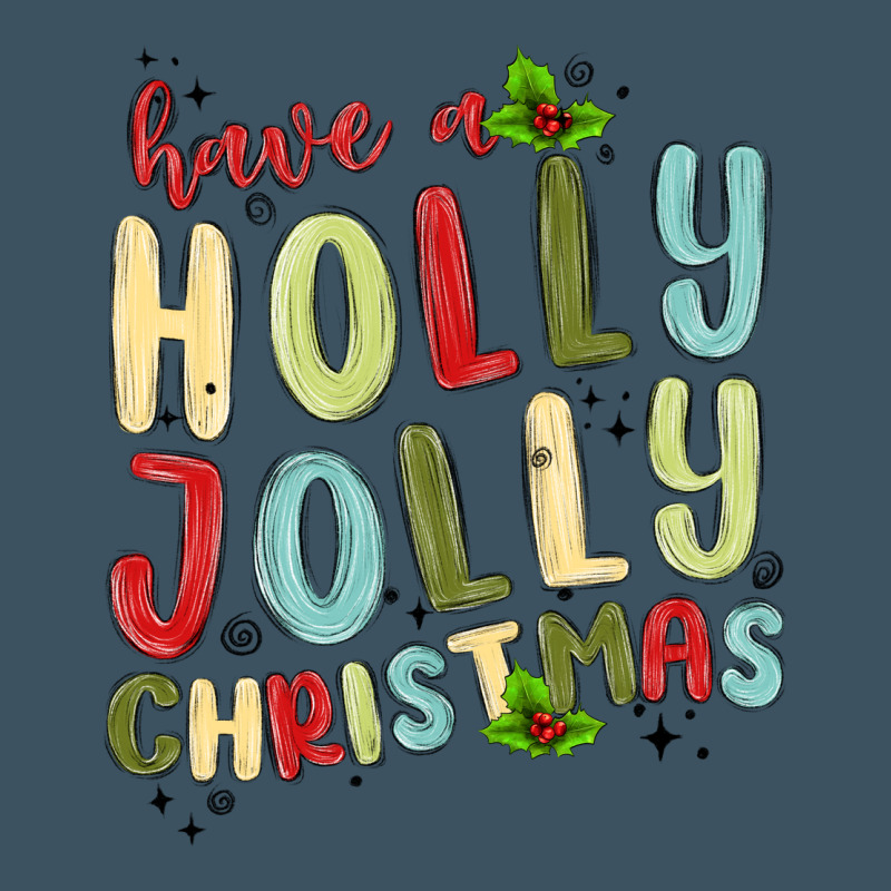 Have A Holly Jolly Christmas Urban Heavy Tee by MaliasSmallBusiness | Teevron
