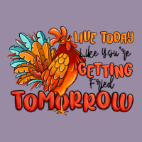 Live Today Like You're Getting Fried Tomorrow Classic Tee | Teevron